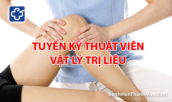 tuyen ky thuat vien vat ly tri lieu benh vien thanh mau