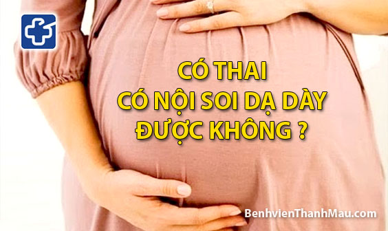 co thai co noi soi da day duoc khong