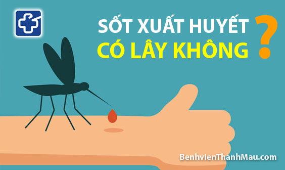 sot xuat huyet co lay khong