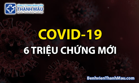 6 trieu chung moi cua covid-19