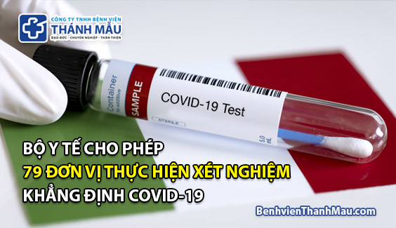 bo y te cho phep 79 don vi xet nghiem khang dinh covid-19