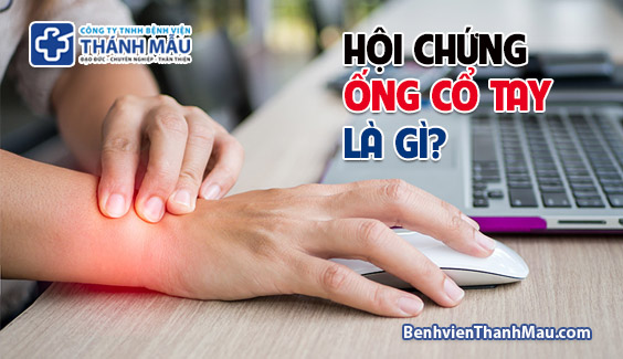 hoi chung ong co tay la gi benh vien thanh mau