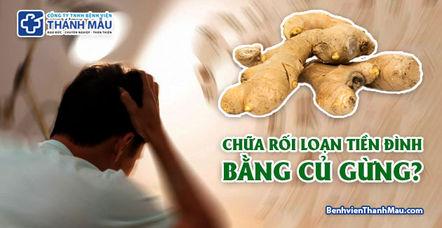 chua roi loan tien dinh bang cu gung